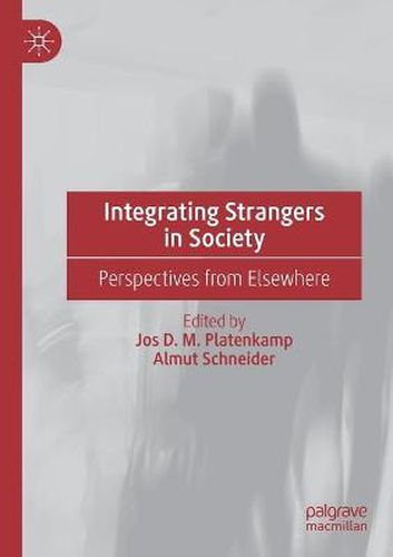 Cover image for Integrating Strangers in Society: Perspectives from Elsewhere