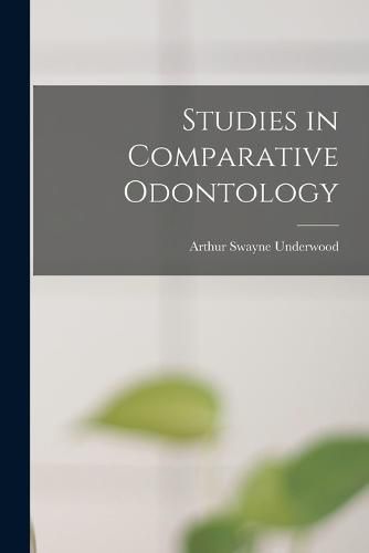 Cover image for Studies in Comparative Odontology