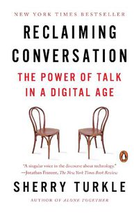 Cover image for Reclaiming Conversation: The Power of Talk in a Digital Age