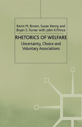 Rhetorics of Welfare: Uncertainty, Choice and Voluntary Associations