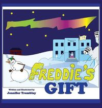 Cover image for Freddie's Gift: He can't hold the toots in much longer. Especially when a great big polar bear comes bounding into his school...