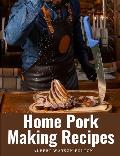 Cover image for Home Pork Making Recipes