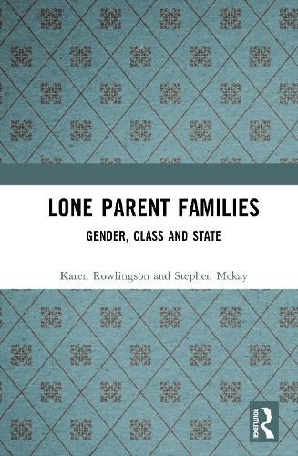 Cover image for Lone Parent Families: Gender, Class and State