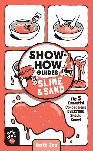 Show-How Guides: Slime & Sand: The 5 Essential Concoctions Everyone Should Know!