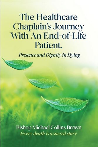 Cover image for The Healthcare Chaplain's Journey with an End-Of-Life Patient