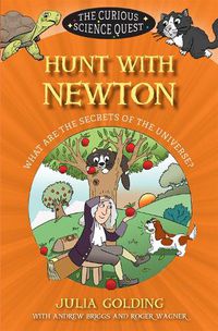 Cover image for Hunt with Newton: What are the Secrets of the Universe?