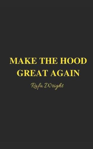 Cover image for Make The Hood Great Again