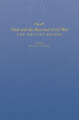 Cover image for Utah and the American Civil War: The Written Record