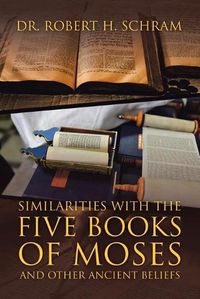 Cover image for Similarities with the Five Books of Moses and Other Ancient Beliefs