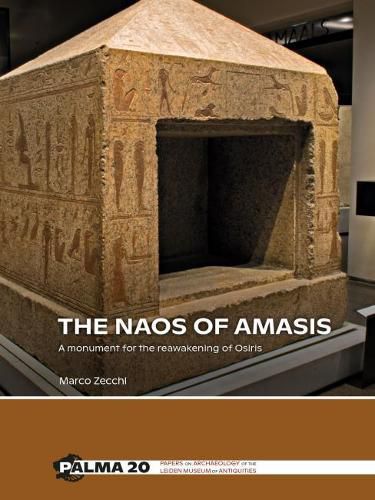 Cover image for The Naos of Amasis: A Monument for the Reawakening of Osiris