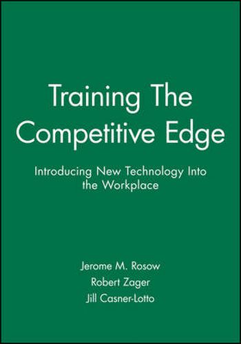 Cover image for Training - The Competitive Edge: Introducing New Technology into the Workplace