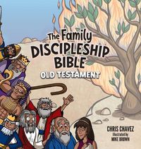 Cover image for The Family Discipleship Bible: Old Testament