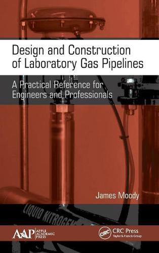 Cover image for Design and Construction of Laboratory Gas Pipelines: A Practical Reference for Engineers and Professionals