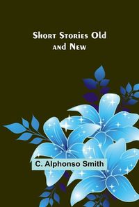 Cover image for Short Stories Old and New