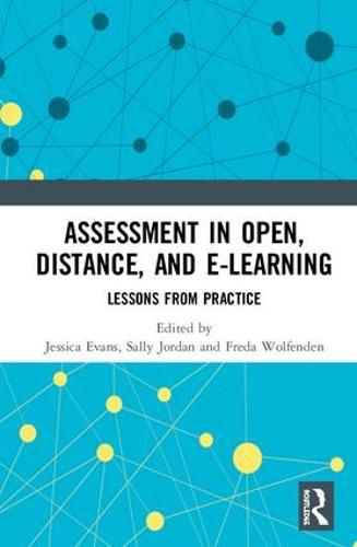 Assessment in Open, Distance, and e-Learning: Lessons from Practice