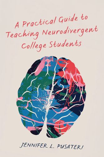 Cover image for A Practical Guide to Teaching Neurodivergent College Students