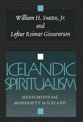 Cover image for Icelandic Spiritualism: Mediumship and Modernity in Iceland