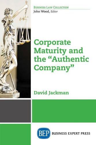 Corporate Maturity and the   Authentic Company