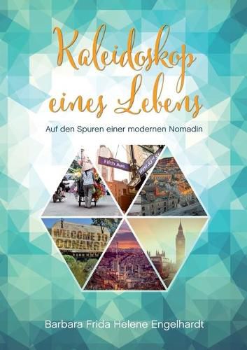 Cover image for Kaleidoskop eines Lebens: Auf den Spuren einer modernen Nomadin