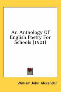 Cover image for An Anthology of English Poetry for Schools (1901)