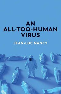 Cover image for An All-Too-Human Virus