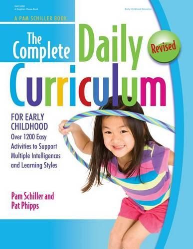 Cover image for The Complete Daily Curriculum for Early Childhood, Revised: Over 1200 Easy Activities to Support Multiple Intelligences and Learning Styles