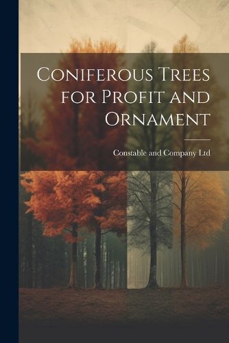 Cover image for Coniferous Trees for Profit and Ornament