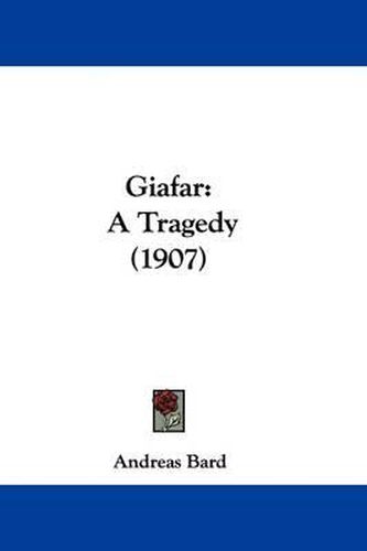 Cover image for Giafar: A Tragedy (1907)