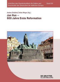 Cover image for Jan Hus - 600 Jahre Erste Reformation