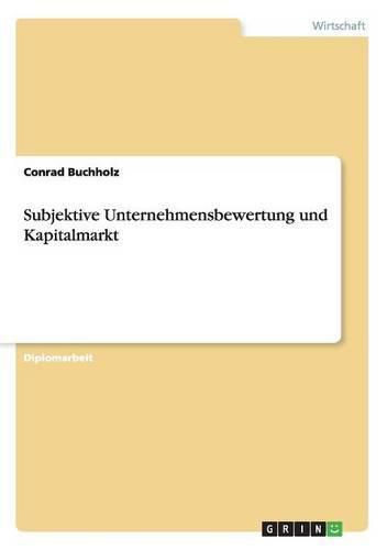 Cover image for Subjektive Unternehmensbewertung und Kapitalmarkt