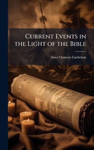 Cover image for Current Events in the Light of the Bible