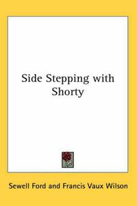 Cover image for Side Stepping with Shorty