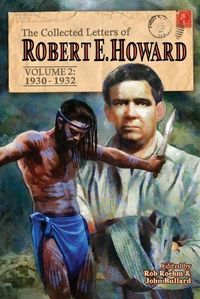 Cover image for The Collected Letters of Robert E. Howard, Volume 2: Volume 2 1930-1932