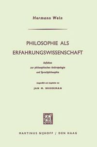 Cover image for Philosophie ALS Erfahrungswissenschaft: Aufsatze Zur Philosophischen Anthropologie Und Sprachphilosophie