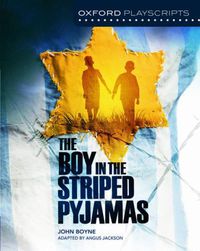 Cover image for Oxford Playscripts: The Boy in the Striped Pyjamas