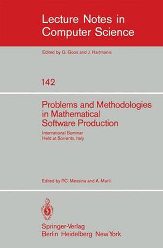 Cover image for Problems and Methodologies in Mathematical Software Production: International Seminar, Held at Sorrento, Italy, November 3-8, 1980