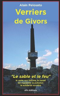 Cover image for Verriers de Givors: Le sable et le feu