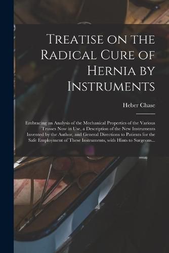 Cover image for Treatise on the Radical Cure of Hernia by Instruments