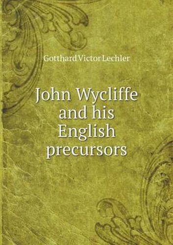 Cover image for John Wycliffe and his English precursors