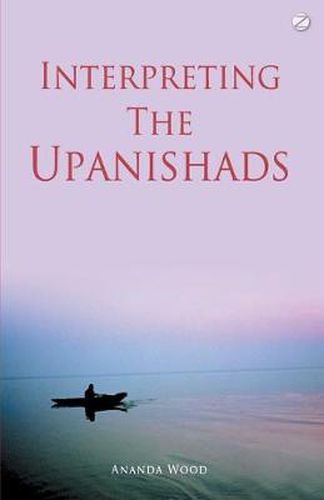 Cover image for Interpreting the Upanishads (New Edition)