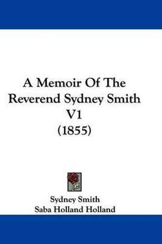 A Memoir of the Reverend Sydney Smith V1 (1855)