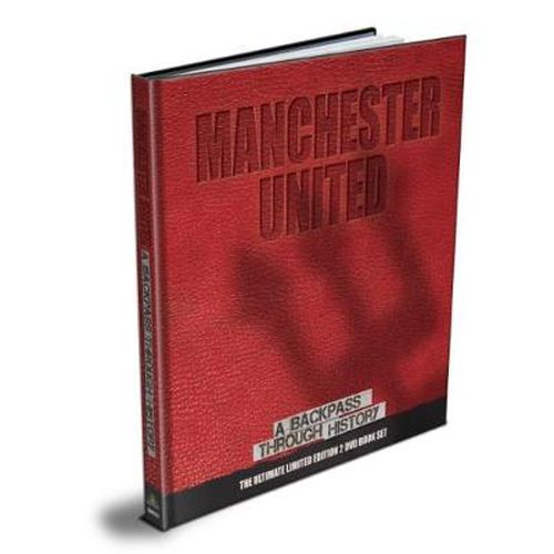 Manchester United: A Backpass Through History
