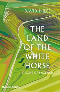 Cover image for The Land of the White Horse: Visions of England