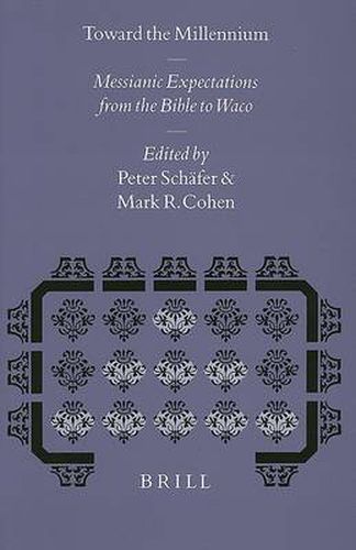 Toward the Millennium: Messianic Expectations from the Bible to Waco