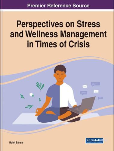 Perspectives on Stress and Wellness Management in Times of Crisis