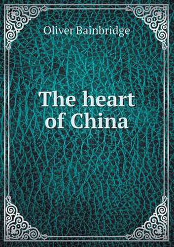 Cover image for The Heart of China