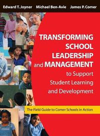 Cover image for Transforming School Leadership and Management to Support Student Learning and Development: The Field Guide to Comer Schools in Action