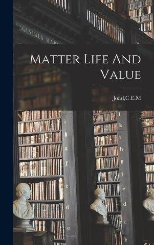 Matter Life And Value