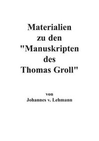 Cover image for Materialien zu den Manuskripten des Thomas Groll