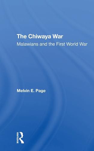 Cover image for The Chiwaya War: Malawians and the First World War